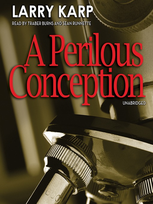 Title details for A Perilous Conception by Larry Karp - Available